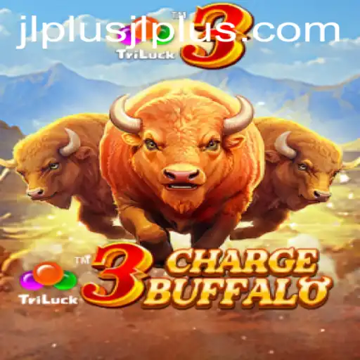 Unleashing the Power of 3ChargeBuffalo: A Thrilling Adventure with JL PLUS