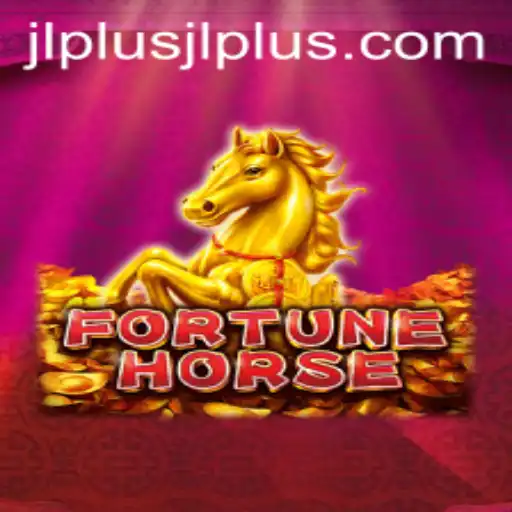 Exploring the Enchanting World of FortuneHorse: A Deep Dive into JL PLUS
