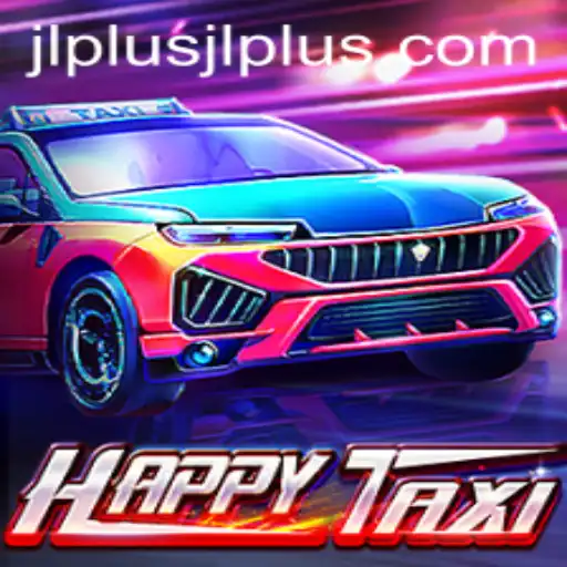 Exploring the Thrills of HappyTaxi and the Influence of JL PLUS