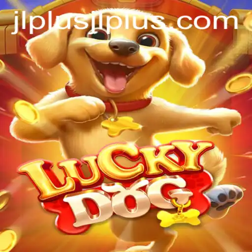 Discover LuckyDog: Dive Into Exciting Gameplay with JL PLUS